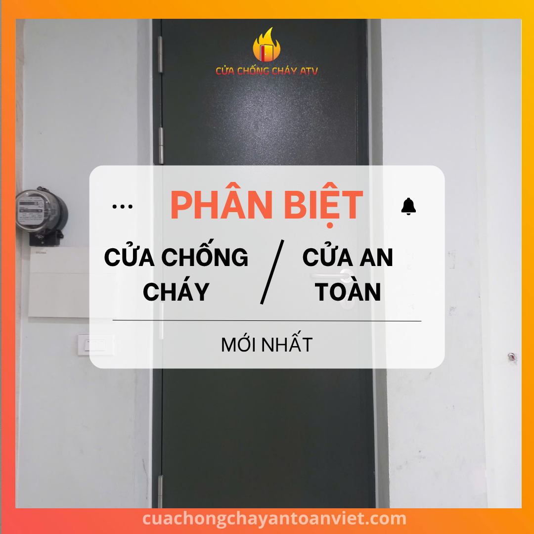 Phân biệt cửa chống cháy và cửa an toàn mới nhất